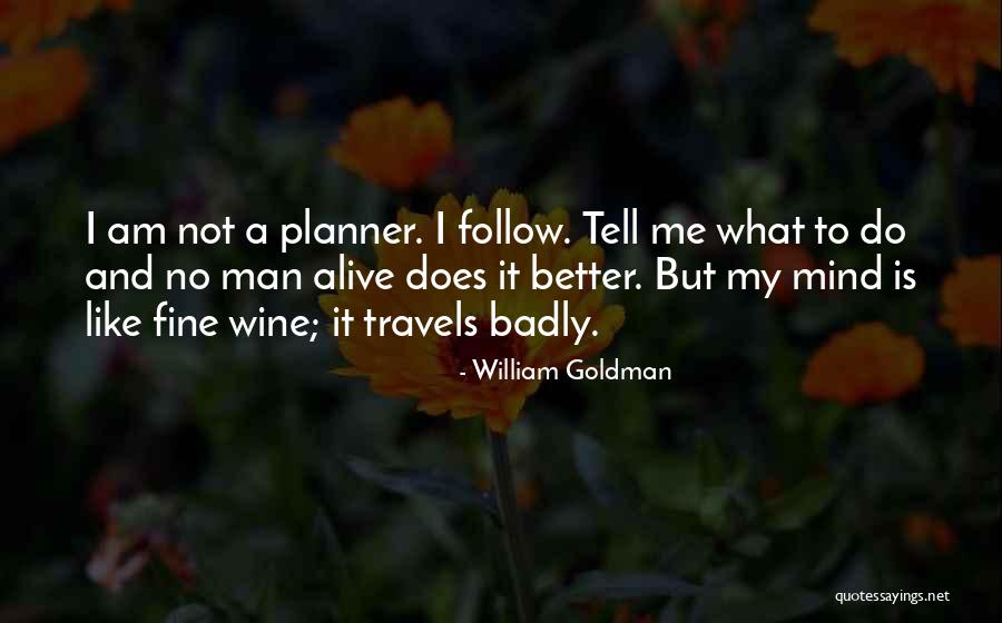 Dimittis Quotes By William Goldman Dimittis Quotes By William Goldman