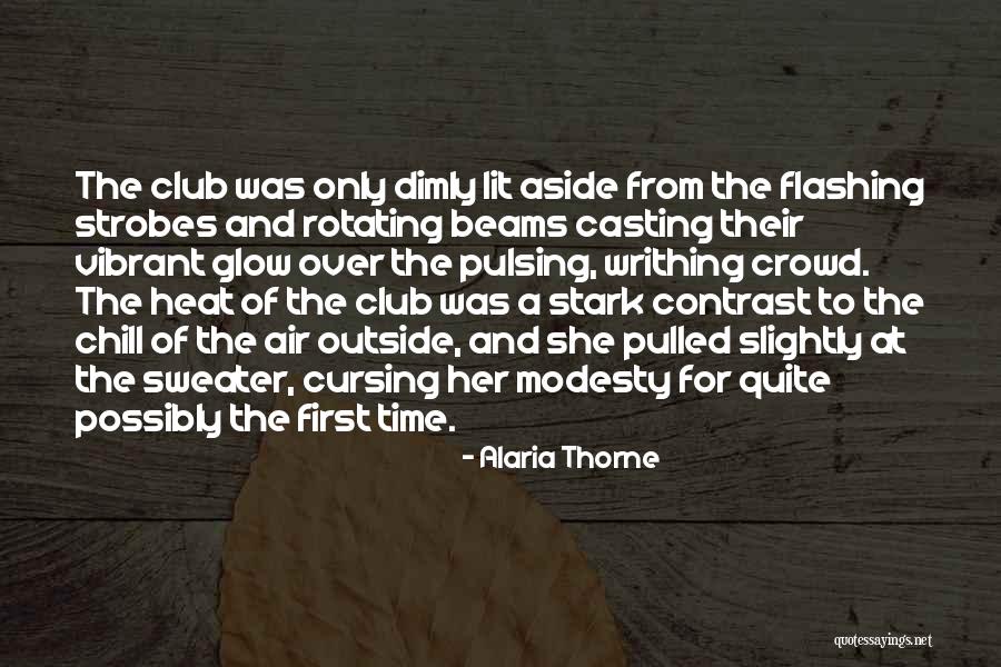 Dimly Lit Quotes By Alaria Thorne Dimly Lit Quotes By Alaria Thorne