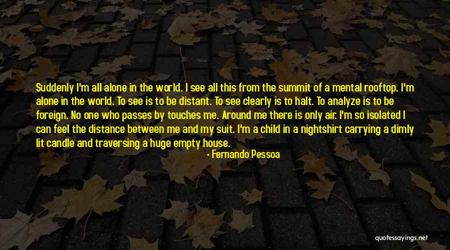 Dimly Lit Quotes By Fernando Pessoa