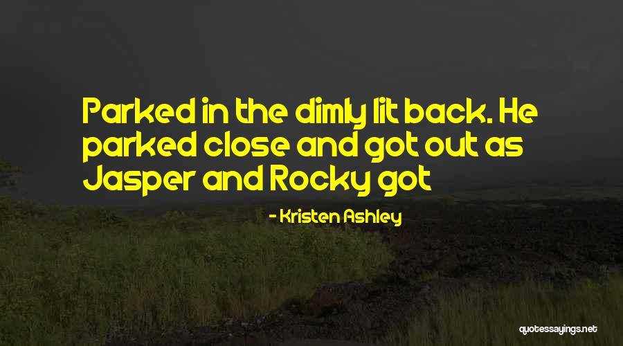 Dimly Lit Quotes By Kristen Ashley