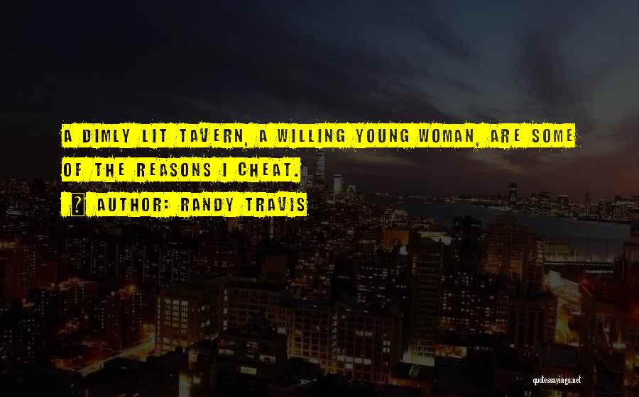 Dimly Lit Quotes By Randy Travis