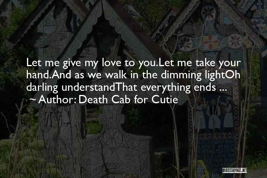 Dimming Quotes By Death Cab For Cutie