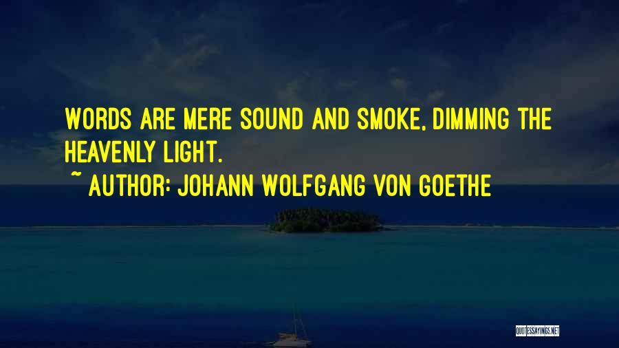 Dimming Quotes By Johann Wolfgang Von Goethe