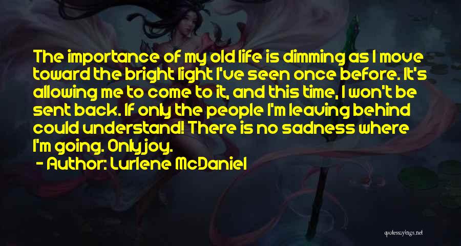 Dimming Your Light Quotes By Lurlene McDaniel