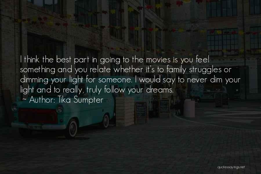 Dimming Your Light Quotes By Tika Sumpter