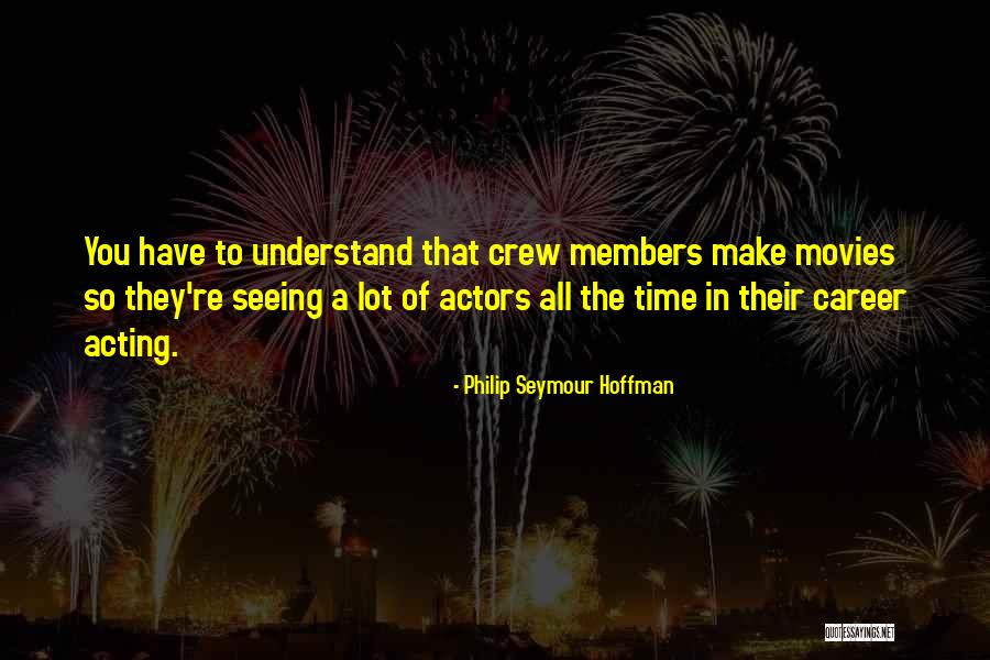 Dimopoulos Bruggemann Quotes By Philip Seymour Hoffman Dimopoulos Bruggemann Quotes By Philip Seymour Hoffman