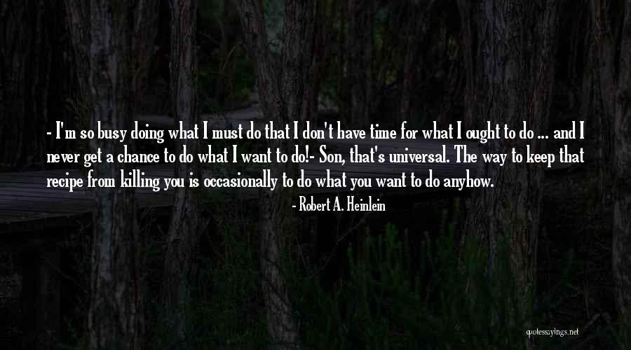 Dimopoulos Shops Quotes By Robert A. Heinlein Dimopoulos Shops Quotes By Robert A. Heinlein
