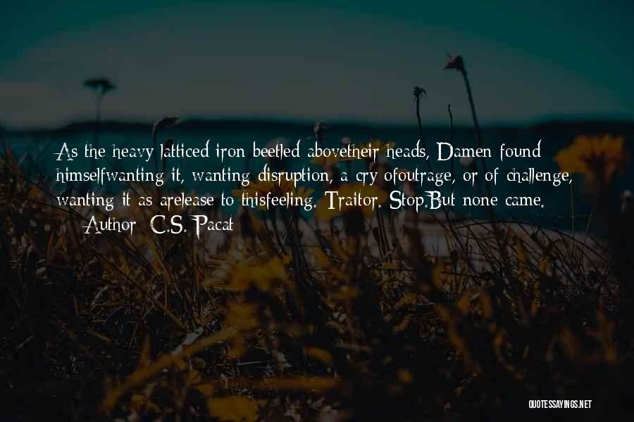 Dimore E Quotes By C.S. Pacat