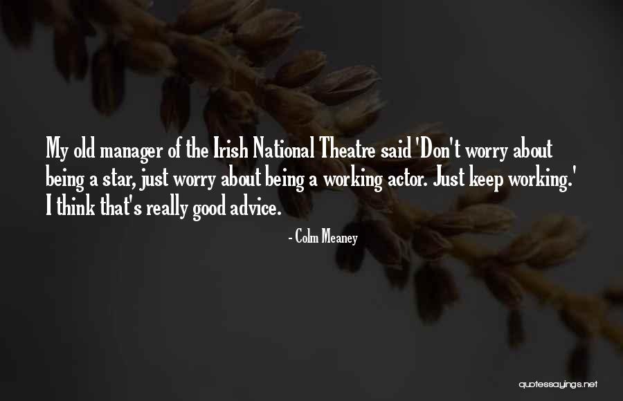 Dimostrare Sinonimo Quotes By Colm Meaney Dimostrare Sinonimo Quotes By Colm Meaney