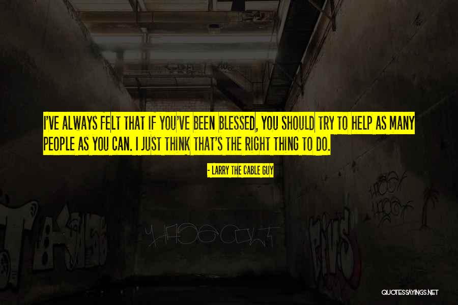 Dimpal Jain Quotes By Larry The Cable Guy Dimpal Jain Quotes By Larry The Cable Guy