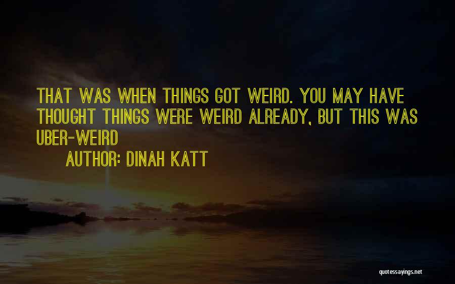 Dinah Katt Quotes 1062676