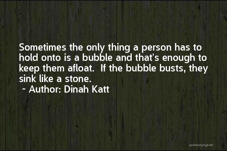 Dinah Katt Quotes 1650855