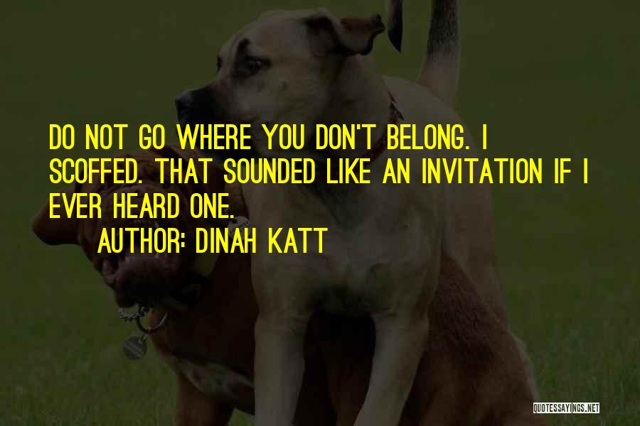 Dinah Katt Quotes 509006