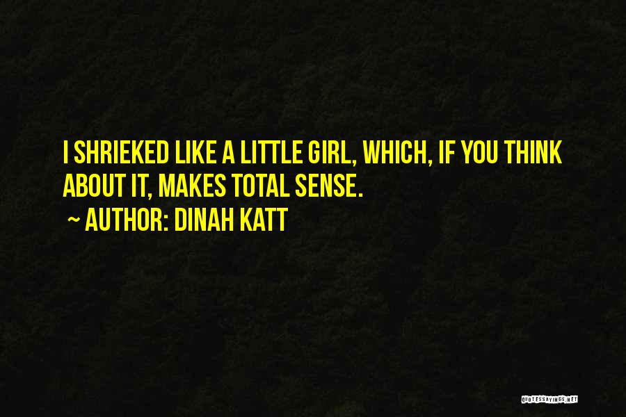 Dinah Katt Quotes 596228