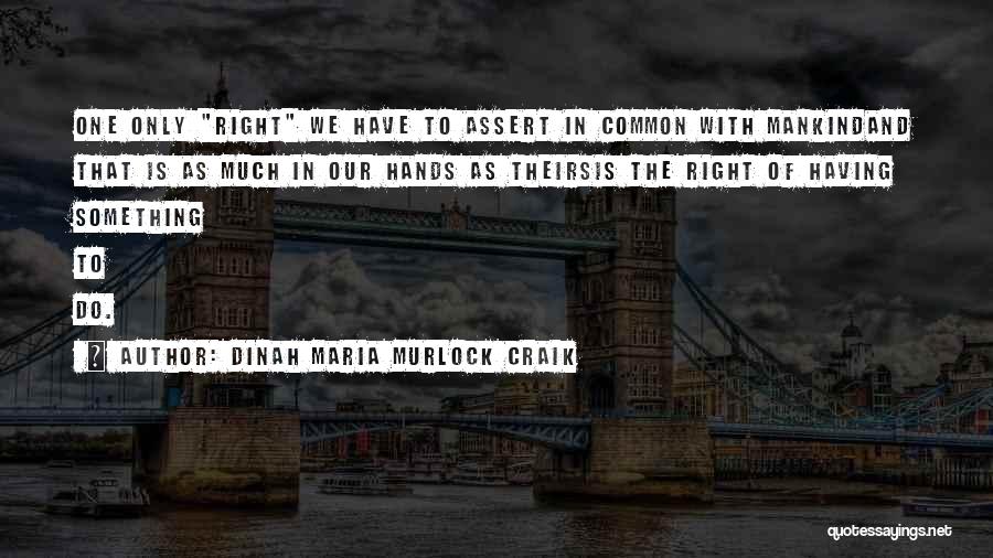 Dinah Maria Murlock Craik Quotes 2206718