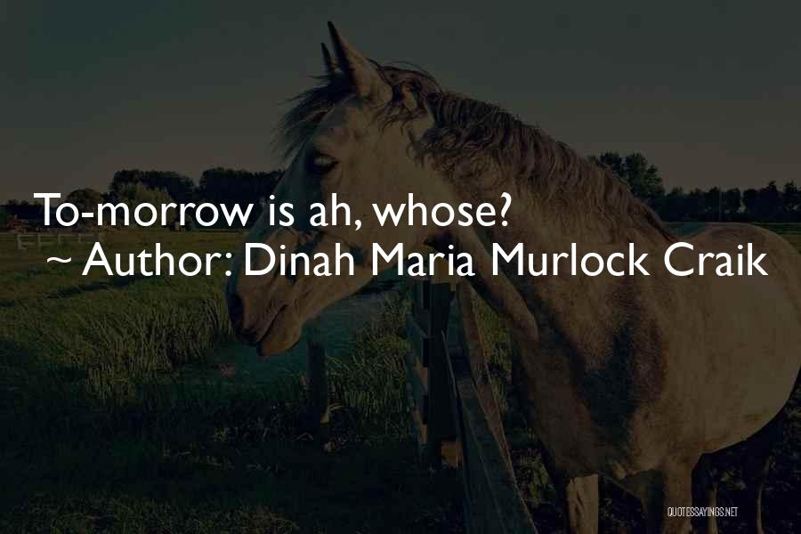 Dinah Maria Murlock Craik Quotes 2208002