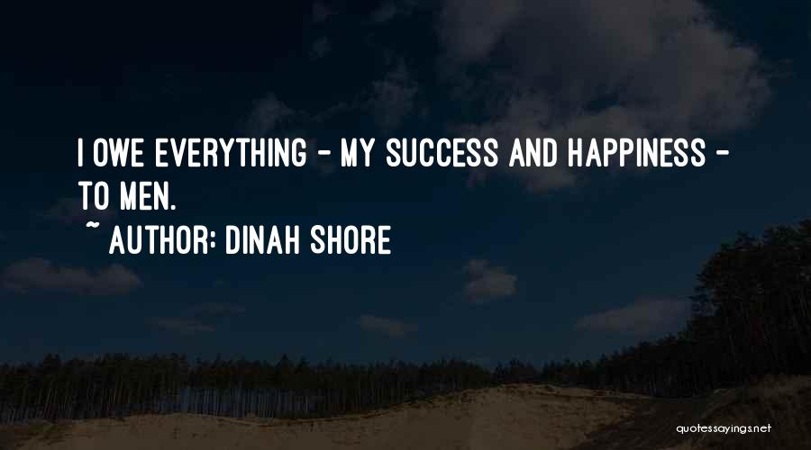 Dinah Shore Quotes 1205106