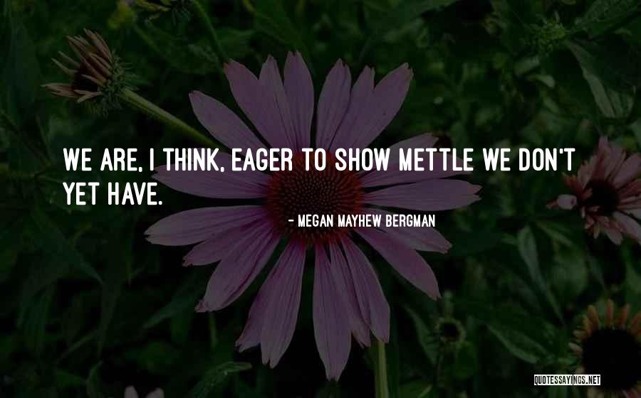 Dinamismo Quotes By Megan Mayhew Bergman Dinamismo Quotes By Megan Mayhew Bergman