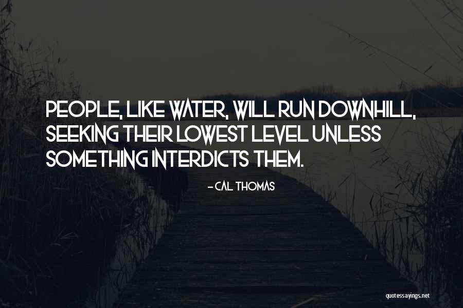 Dinapuan Kahulugan Quotes By Cal Thomas Dinapuan Kahulugan Quotes By Cal Thomas