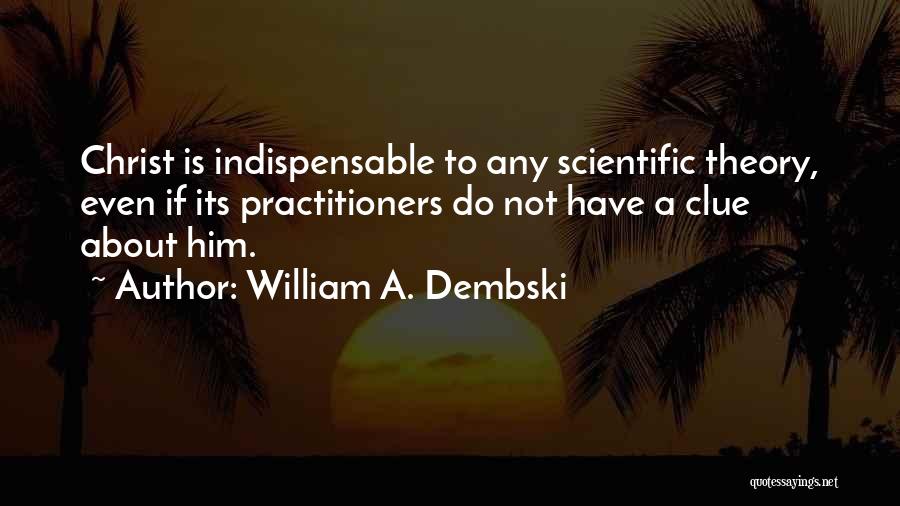 Dinari Quotes By William A. Dembski