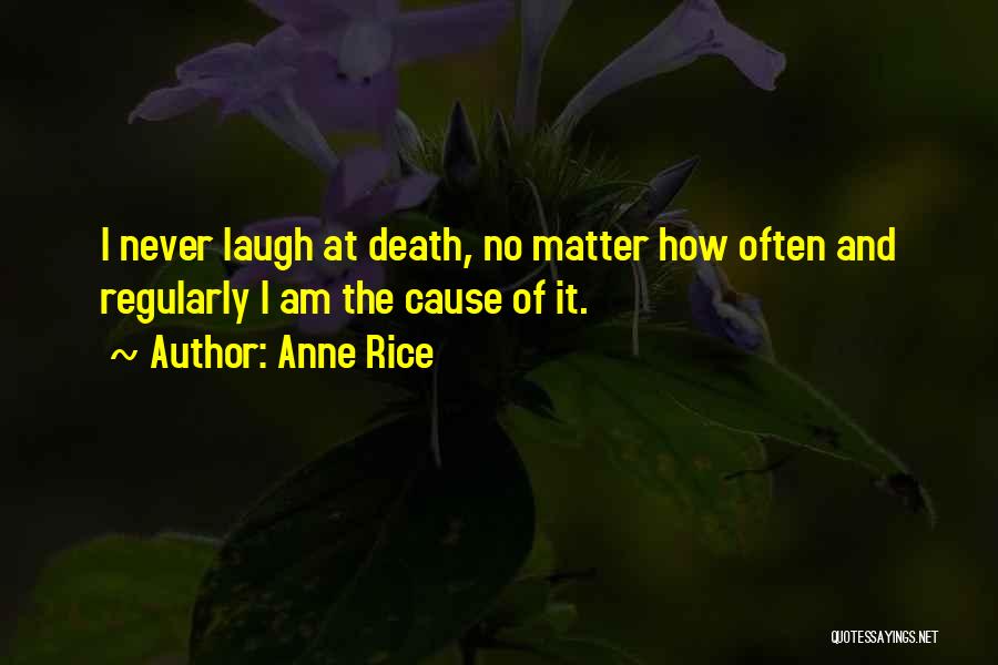 Dinastia Nortena Quotes By Anne Rice