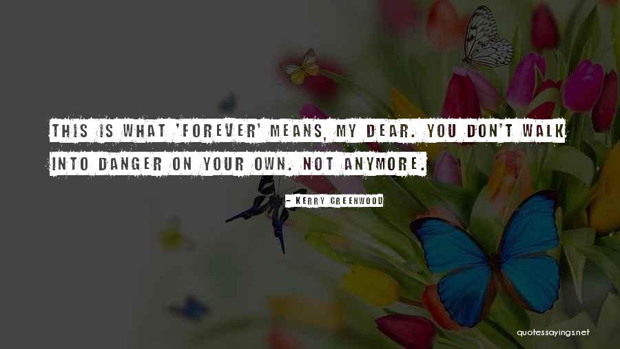 Dinastias Quotes By Kerry Greenwood Dinastias Quotes By Kerry Greenwood