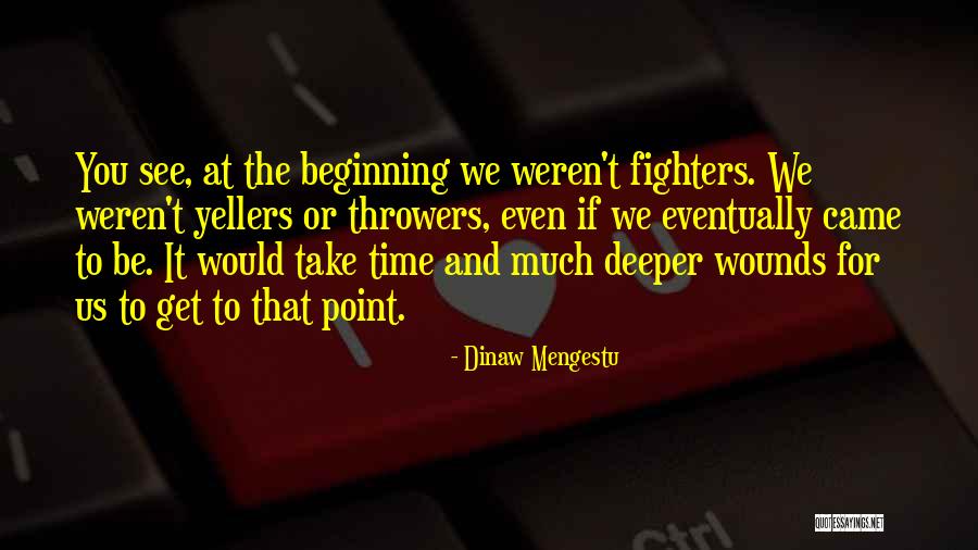 Dinaw Mengestu Quotes 1365513