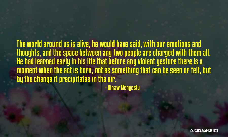 Dinaw Mengestu Quotes 1504721