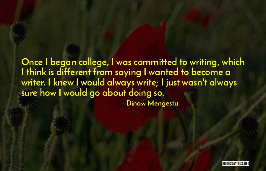 Dinaw Mengestu Quotes 1864771