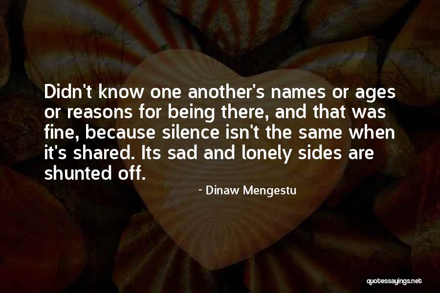 Dinaw Mengestu Quotes 1922538