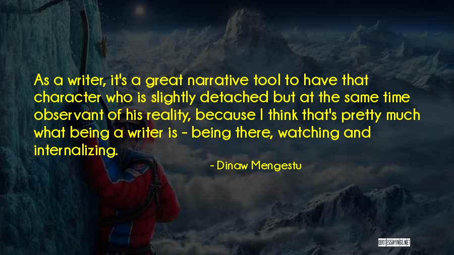 Dinaw Mengestu Quotes 1989425