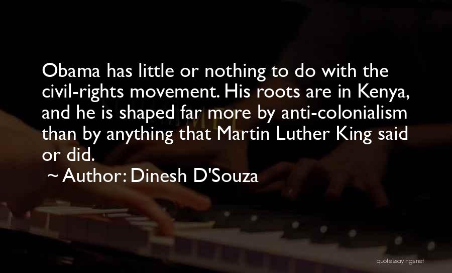 Dinesh D'Souza Quotes 1456501