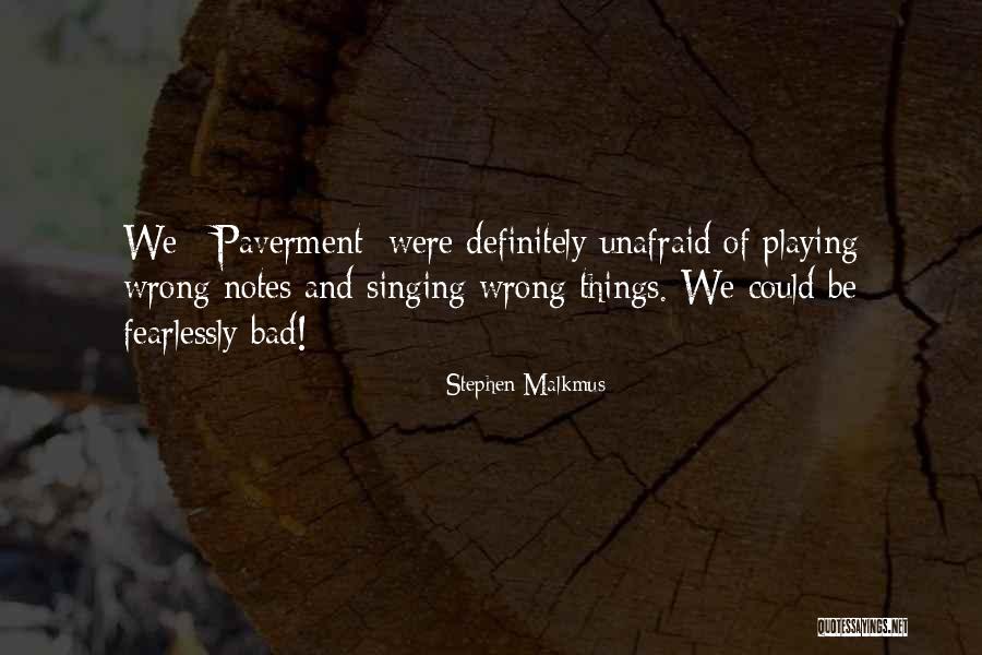 Dinevski Quotes By Stephen Malkmus