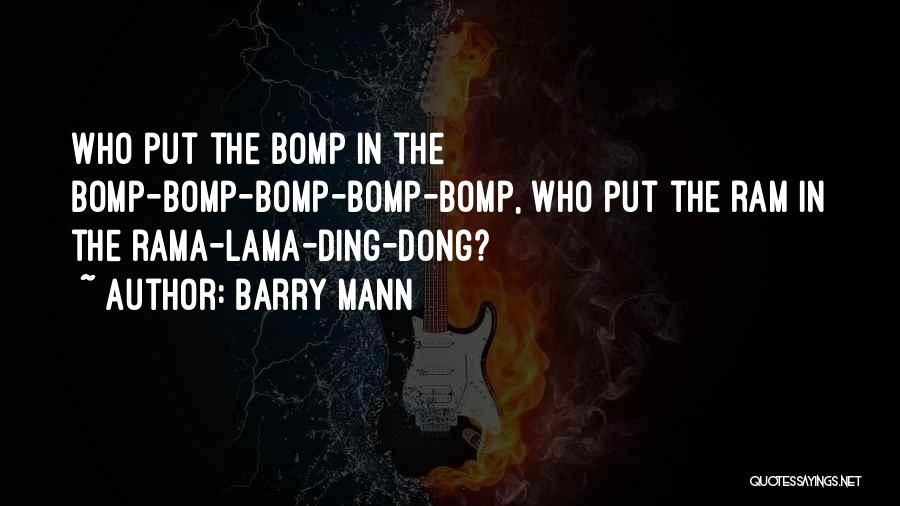Ding Dong Quotes By Barry Mann