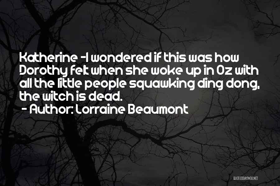 Ding Dong Quotes By Lorraine Beaumont