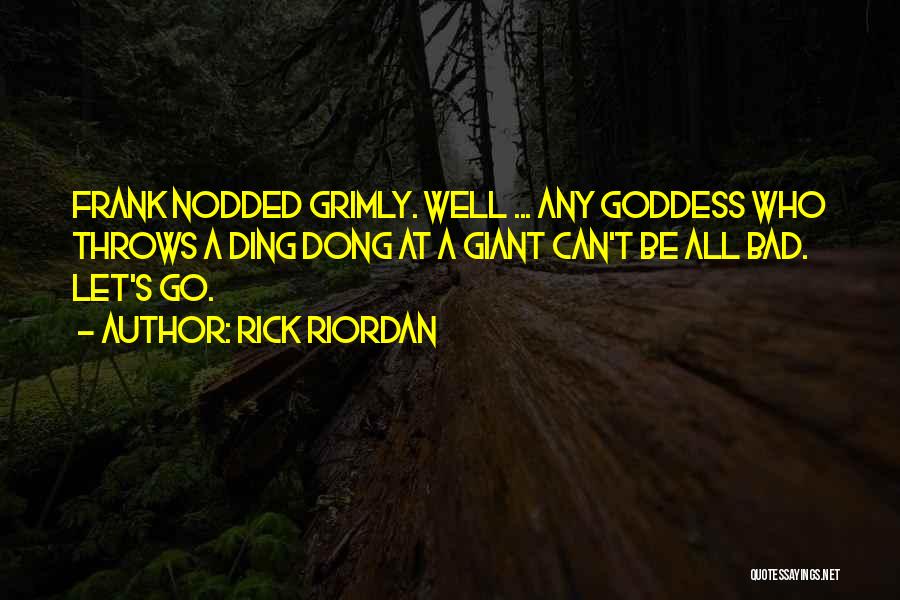 Ding Dong Quotes By Rick Riordan