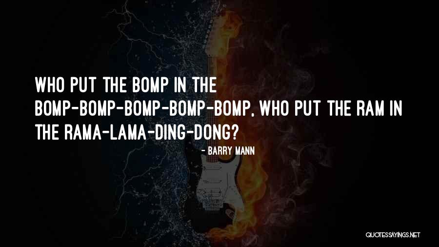 Ding Quotes By Barry Mann Ding Quotes By Barry Mann