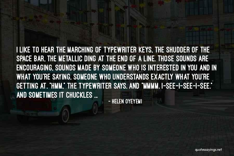 Ding Quotes By Helen Oyeyemi Ding Quotes By Helen Oyeyemi