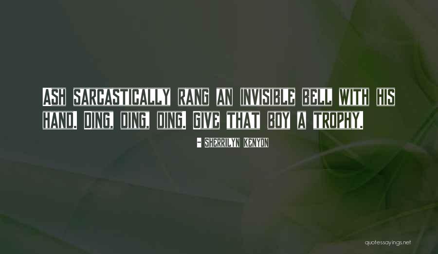 Ding Quotes By Sherrilyn Kenyon Ding Quotes By Sherrilyn Kenyon