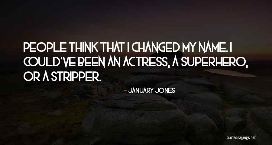 Dingane Thobela Quotes By January Jones Dingane Thobela Quotes By January Jones