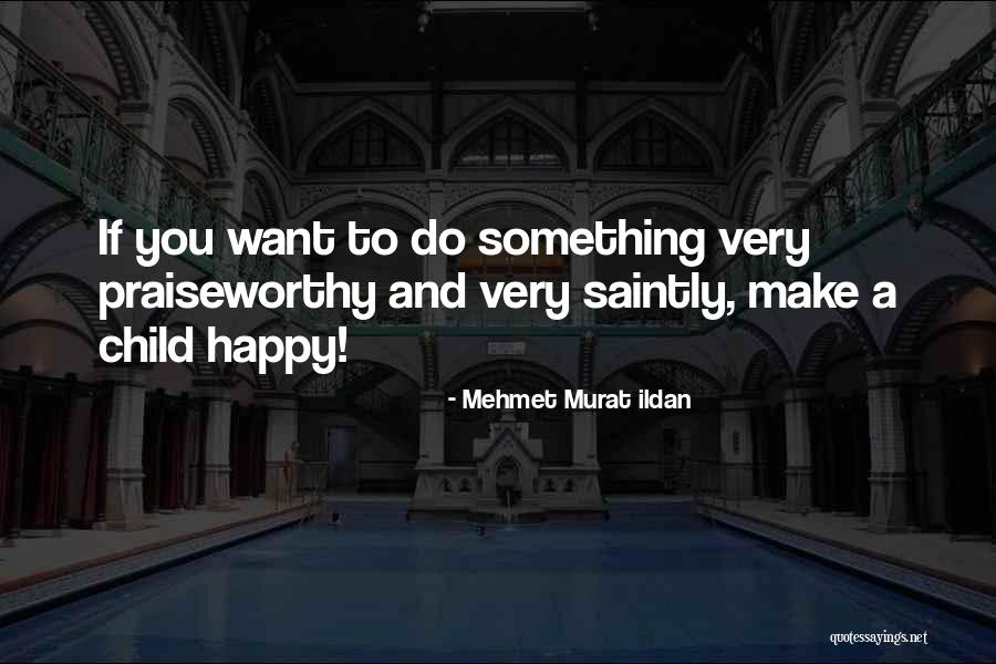 Dingen Knutselen Quotes By Mehmet Murat Ildan Dingen Knutselen Quotes By Mehmet Murat Ildan
