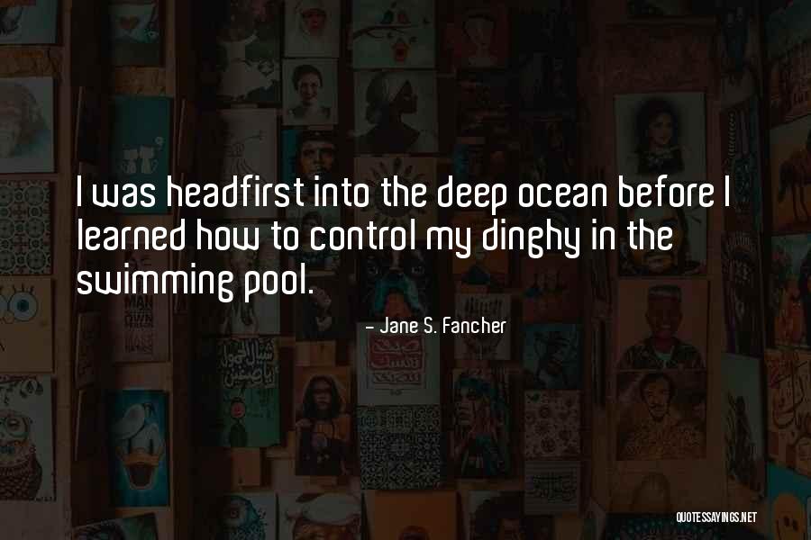 Dinghy Quotes By Jane S. Fancher