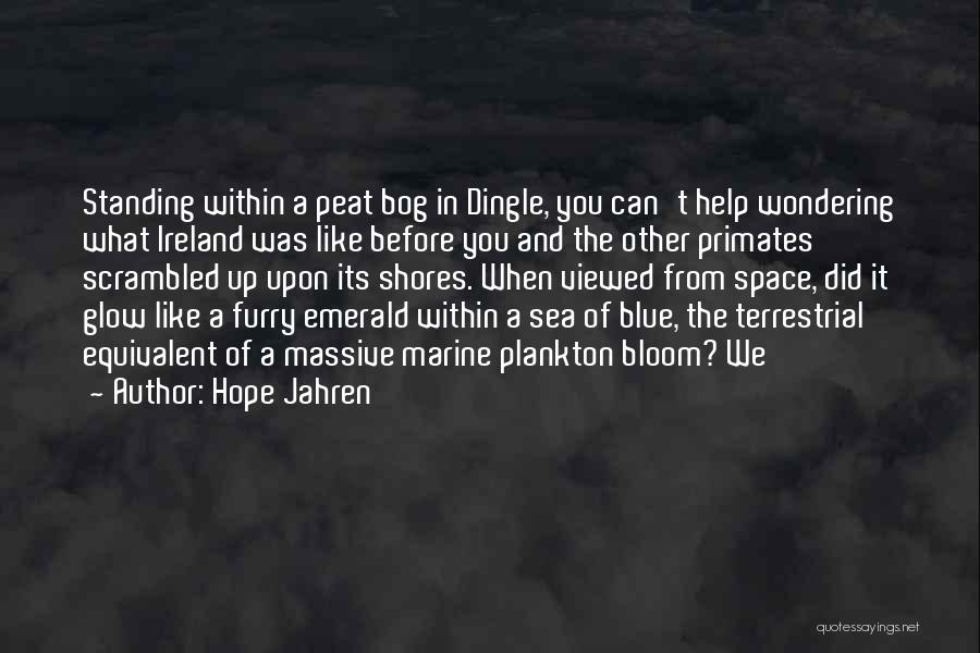 Dingle Ireland Quotes By Hope Jahren