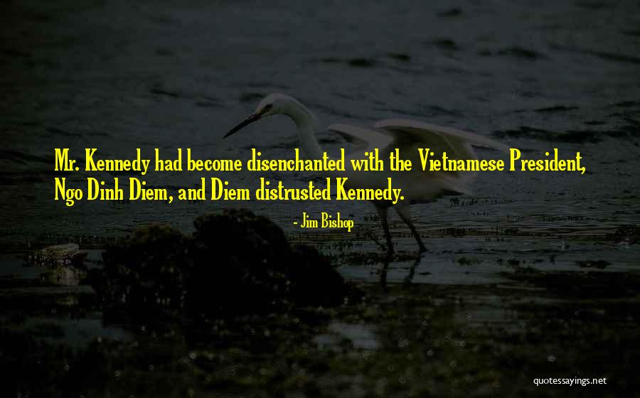 Dinh Quotes By Jim Bishop Dinh Quotes By Jim Bishop