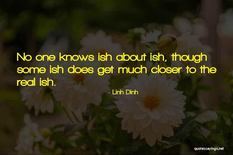 Dinh Quotes By Linh Dinh Dinh Quotes By Linh Dinh