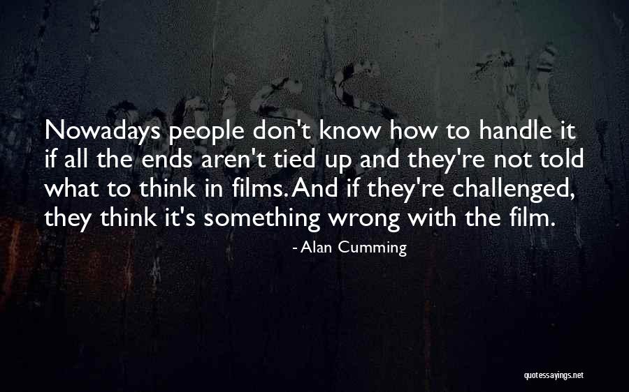 Dinho Girlfriend Quotes By Alan Cumming Dinho Girlfriend Quotes By Alan Cumming