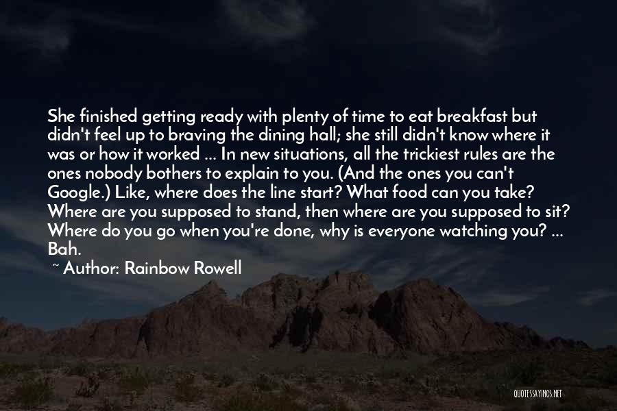 Dining Hall Quotes By Rainbow Rowell