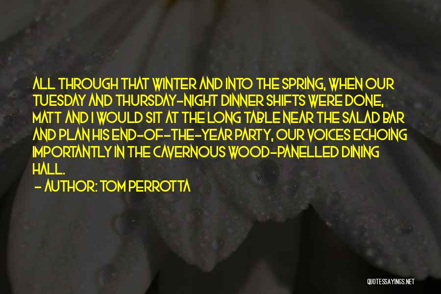 Dining Hall Quotes By Tom Perrotta