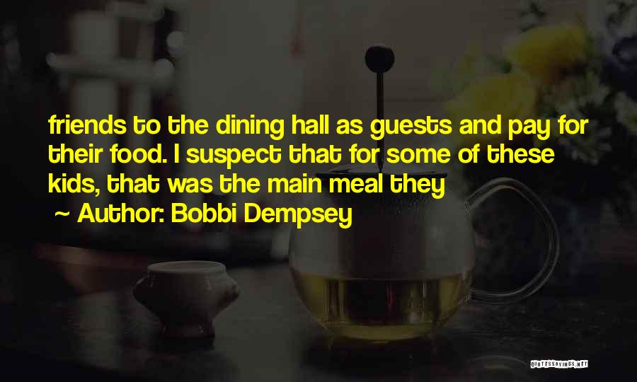 Dining Out With Friends Quotes By Bobbi Dempsey