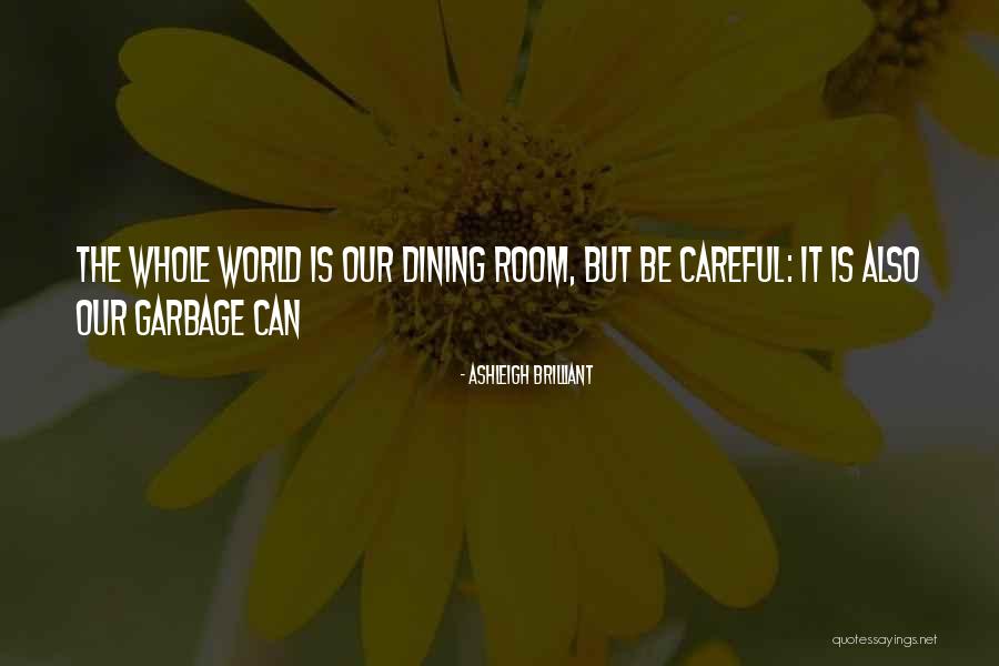 Dining Room Quotes By Ashleigh Brilliant